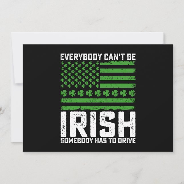 Everybody Can't Be Irish Somebody Has To Drive Invitation (Front)