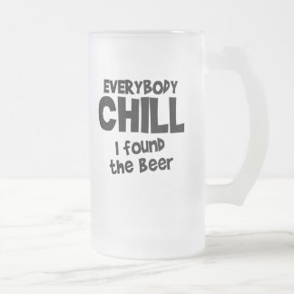 Everybody Chill $24.95 Frosted Glass Stein