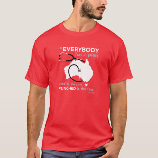 Everybody has a plan RED T-Shirt