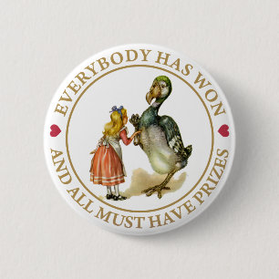 Everybody has won and all must have prizes pinback button