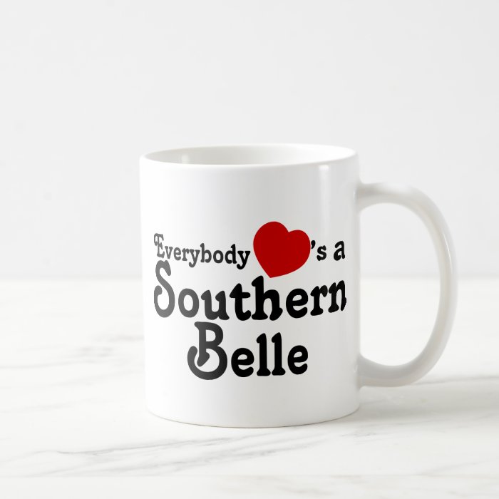 Everybody Hearts a Southern Belle Mugs