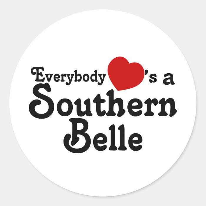 Everybody Hearts a Southern Belle Round Stickers