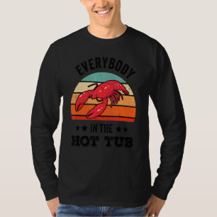 Everybody In The Hot Tub Crawfish Boil Cajun Vint T-Shirt