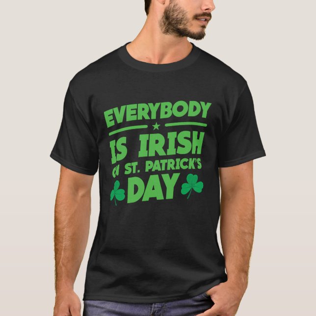 Everybody is Irish on St Patricks Day costume Men  T-Shirt (Front)