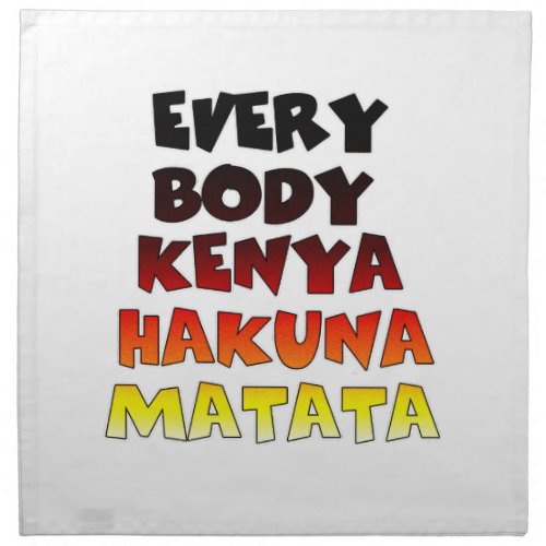 Everybody Kenya Hakuna Matata Napkin
