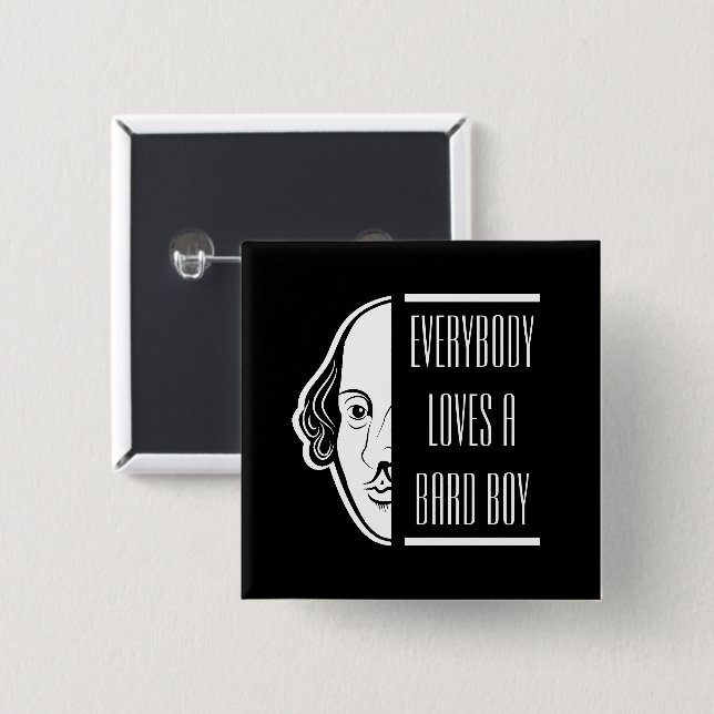 Everybody Loves A Bard Boy Shakespeare Thespian Button (Front & Back)