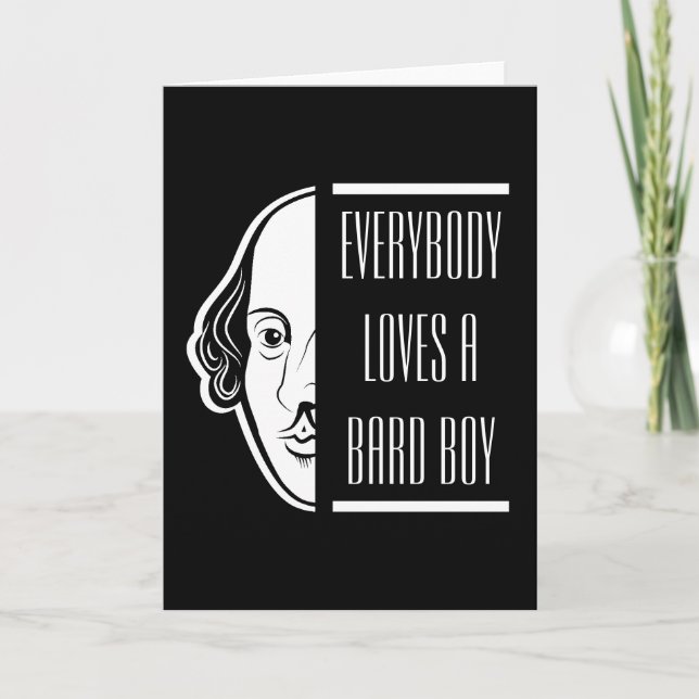 Everybody Loves A Bard Boy Shakespeare Thespian Card (Front)