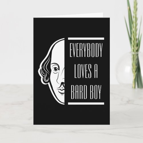 Everybody Loves A Bard Boy Shakespeare Thespian Card