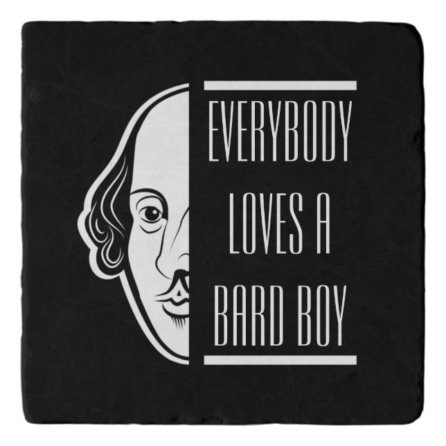 Everybody Loves A Bard Boy Shakespeare Thespian Trivet (Front)