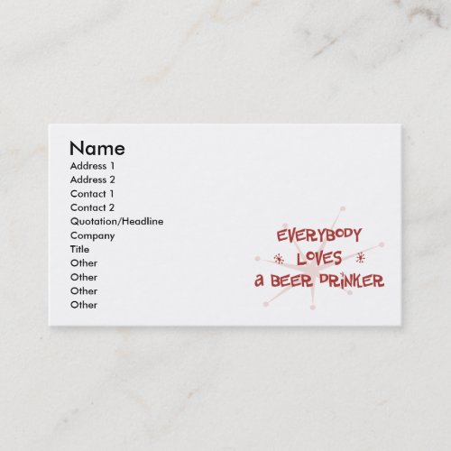 Everybody Loves A Beer Drinker Business Card Template