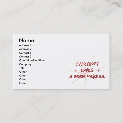 Customizable Everybody Loves A Beer Drinker Business Card Template