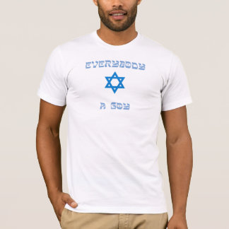 everybody loves a goy T-Shirt