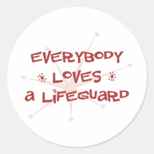 Everybody Loves A Lifeguard Classic Round Sticker