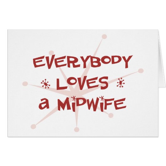 Everybody Loves A Midwife Cards (Front Horizontal)