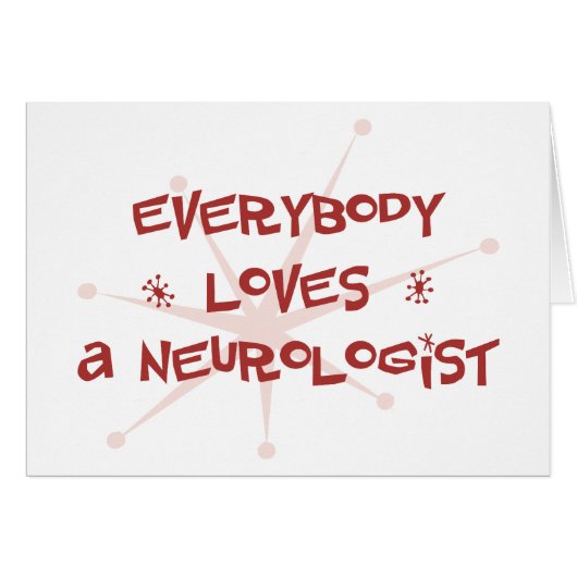 Everybody Loves A Neurologist Cards (Front Horizontal)