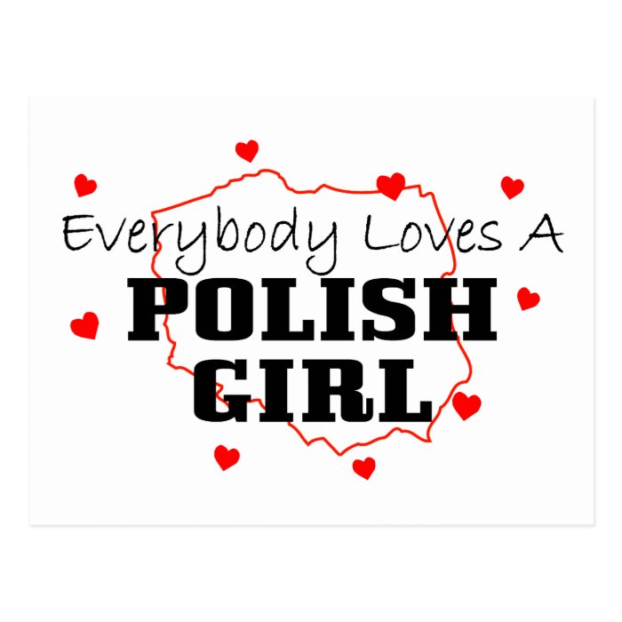 Everybody Loves A Polish Girl Postcards