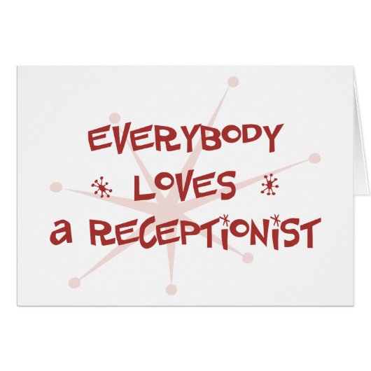 Everybody Loves A Receptionist Cards (Front Horizontal)