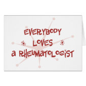 Everybody Loves A Rheumatologist (Front Horizontal)