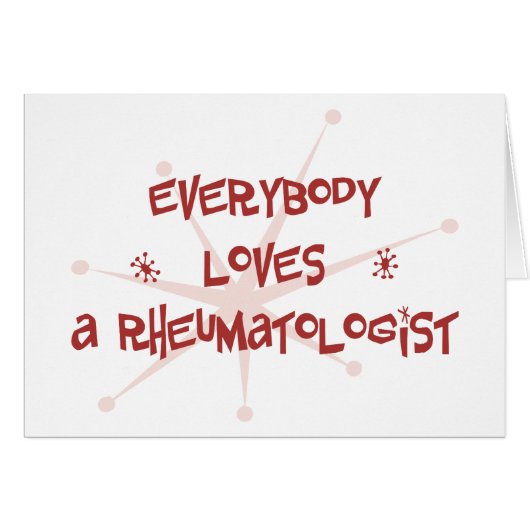 Everybody Loves A Rheumatologist (Front Horizontal)