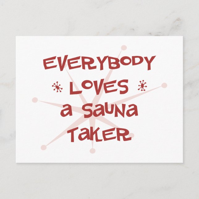 Everybody Loves A Sauna Taker Postcard (Front)