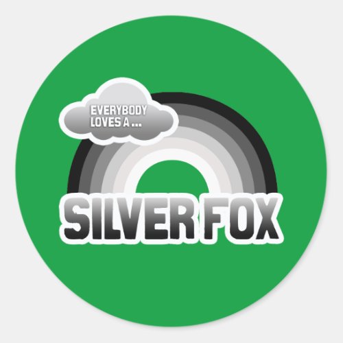 Everybody Loves a Silver Fox Classic Round Sticker