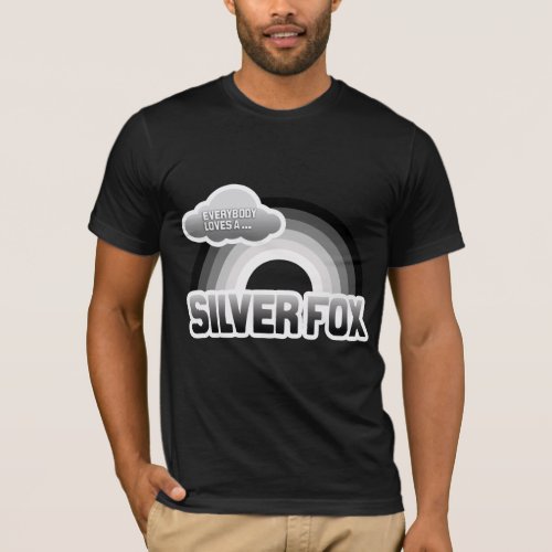 Everybody Loves a Silver Fox T_Shirt