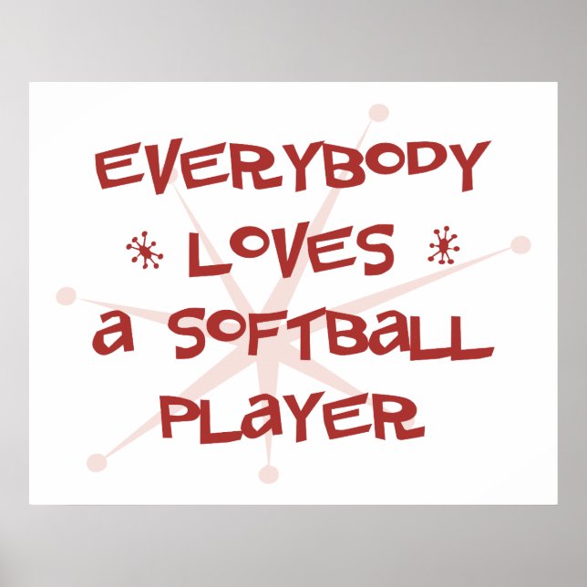 Everybody Loves A Softball Player Poster (Front)