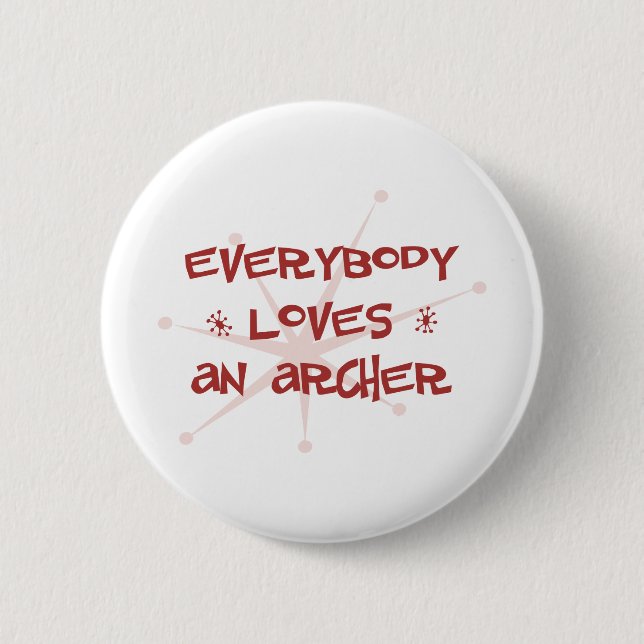 Everybody Loves An Archer Pinback Button (Front)