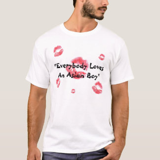 Everybody Loves An Asian Boy T-Shirt