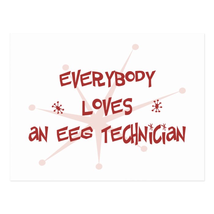 Everybody Loves An EEG Technician Post Cards