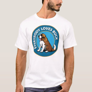 Everybody Loves Buck T-Shirt