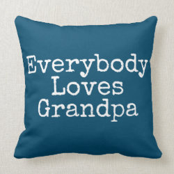 Everybody Loves Grandpa - Pillow for Grandfather