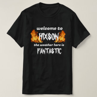 everybody loves hixson T-Shirt