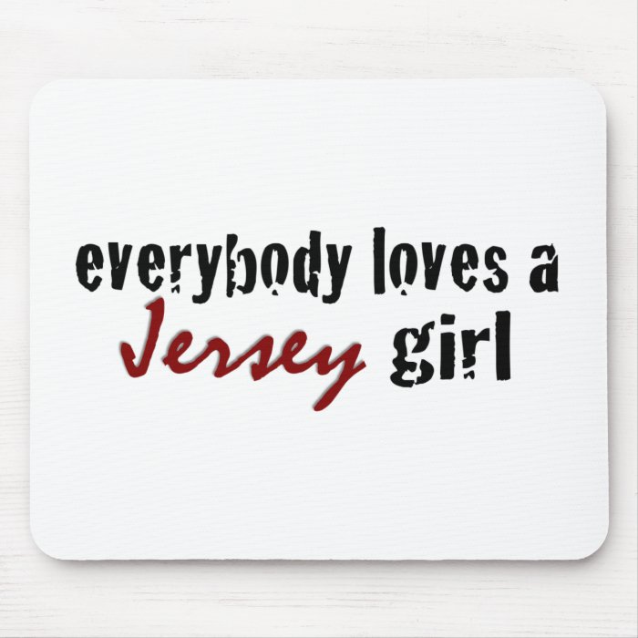 Everybody Loves Jersey Girl Mouse Mats