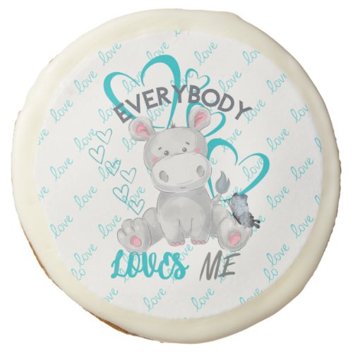 Everybody loves me  Cute Hippo Sugar Cookie