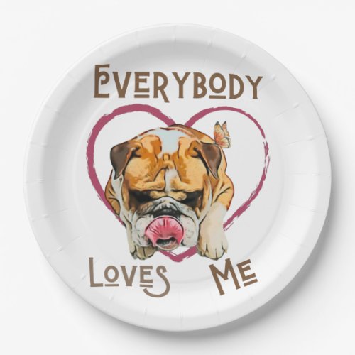 Everybody loves me with english bulldog   paper plates