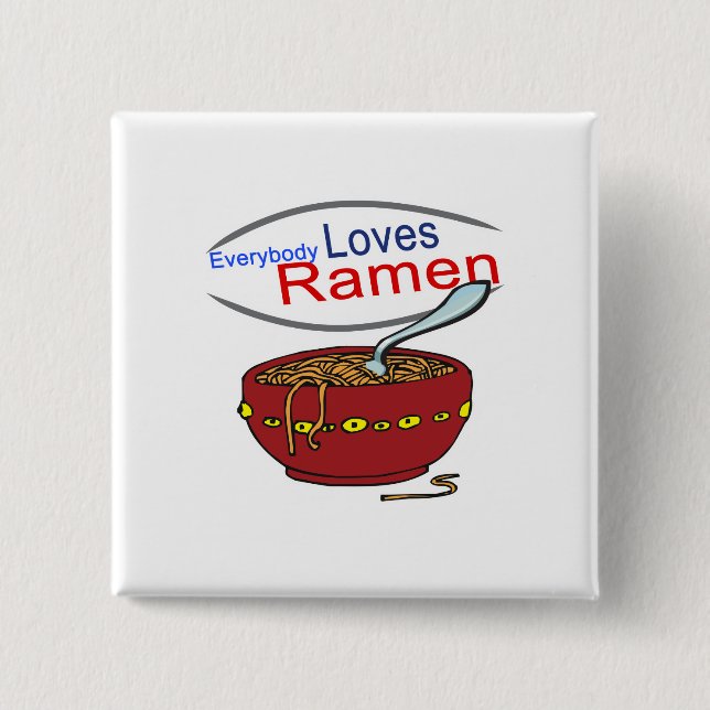 Everybody Loves Ramen Parody Button (Front)