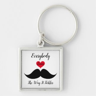 Everybody Loves The Way It Tickles Keychain