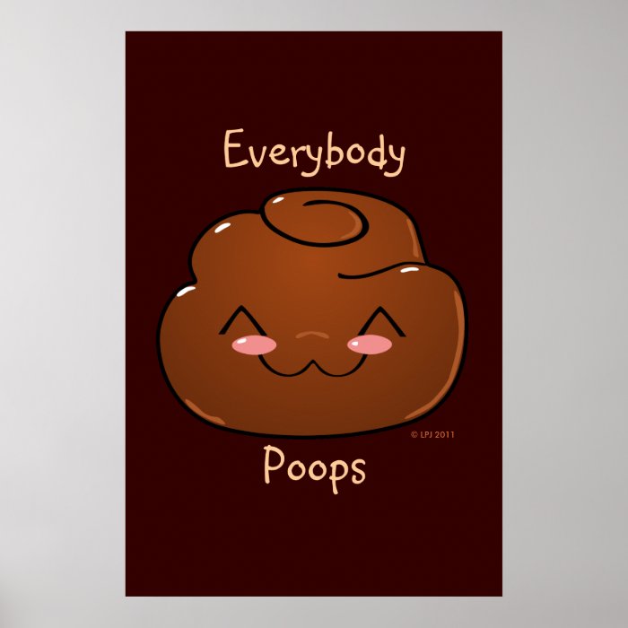 Everybody Poops Happy Poo Poster Print