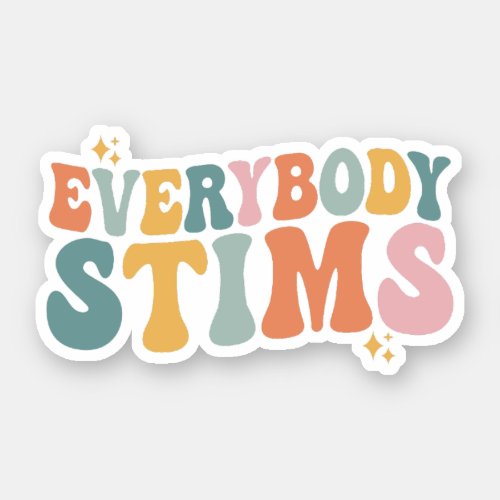 Everybody Stims Autism Special Ed Teacher Gift Sticker