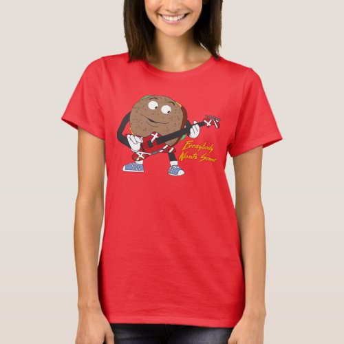 Everybody Wants Some T_Shirt