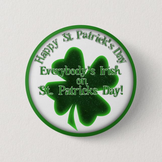♣ Everybody's Irish on St. Patrick's Day! ♣ Button (Front)