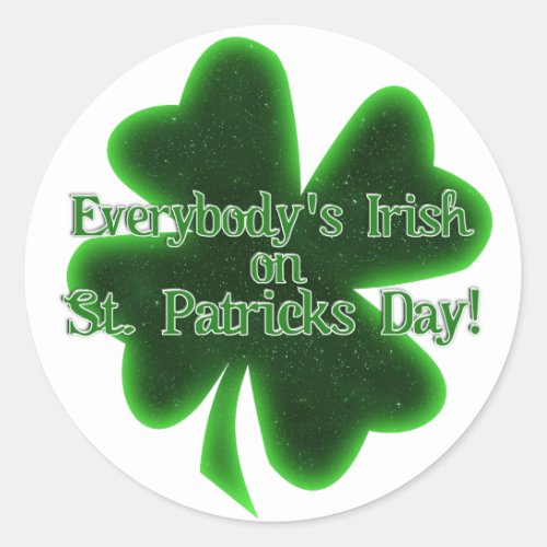 Everybodys Irish St Patricks Day Classic Round Sticker