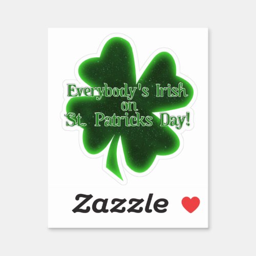 Everybodys Irish St Patricks Day Sticker