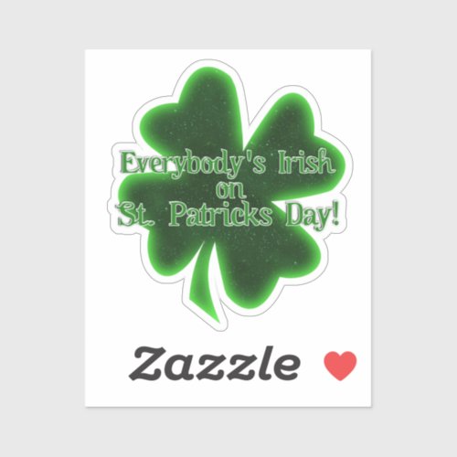 Everybodys Irish St Patricks Day Sticker