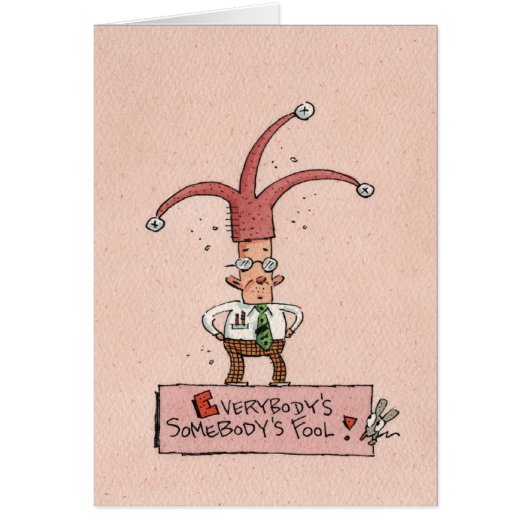 Everybody's Somebody's Fool! Cards (Front)