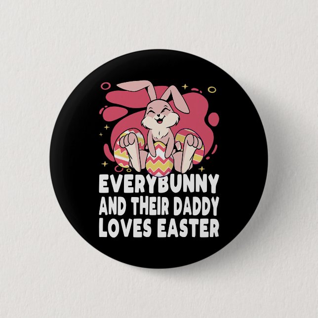 Everybunny And Their Daddy Love Easter Bunny Famil Button (Front)