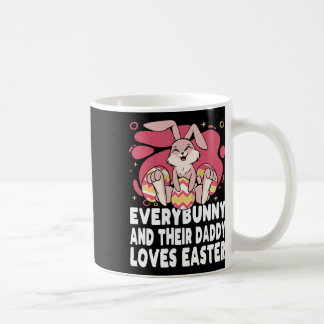 Everybunny And Their Daddy Love Easter Bunny Famil Coffee Mug