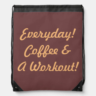 Everyday Coffee & A Workout Drawstring Bag