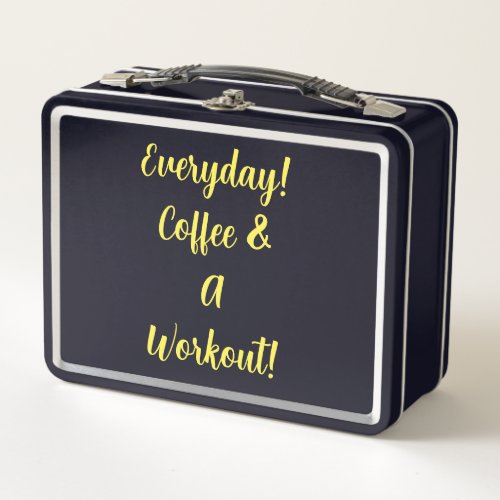 Everyday Coffee and a Workout Metal Lunch Box